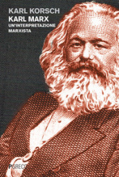 Karl Marx. Un interpretazione marxista