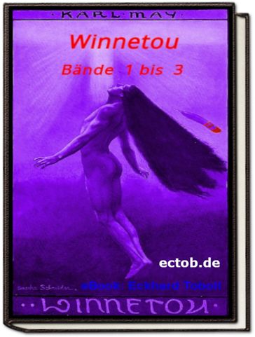 "Karl May - Winnetou - Bande 1 bis 3 - Erstausgabe 1908/1909" - Eckhard Toboll