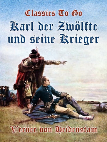Karl der Zwölfte und seine Krieger - Verner von Heidenstam