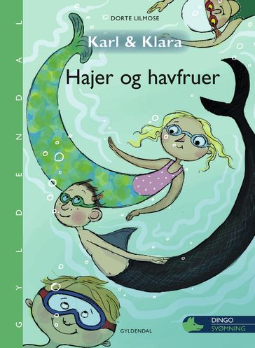 Karl og Klara - Hajer og havfruer - Dorte Lilmose