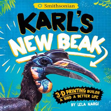 Karl's New Beak - Lela Nargi