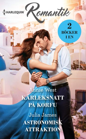 Karleksnatt pa Korfu / Astronomisk attraktion - Annie West - Julia James