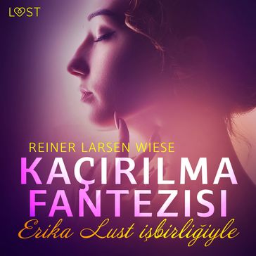 Kaçrlma Fantezisi - Erotik Öyku - Reiner Larsen Wiese