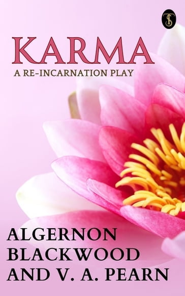 Karma: A Re-incarnation Play - BLACKWOOD - Algernon & Pearn - Violet