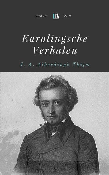 Karolingsche Verhalen - J. A. Alberdingk Thijm