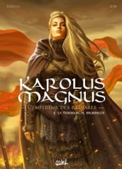 Karolus Magnus - L Empereur des barbares T02