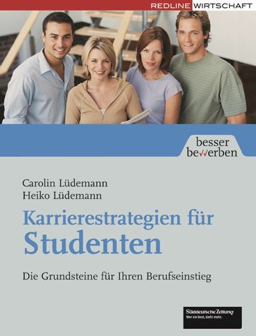 Karrierestrategien für Studenten - Carolin Ludemann - Heiko Ludemann
