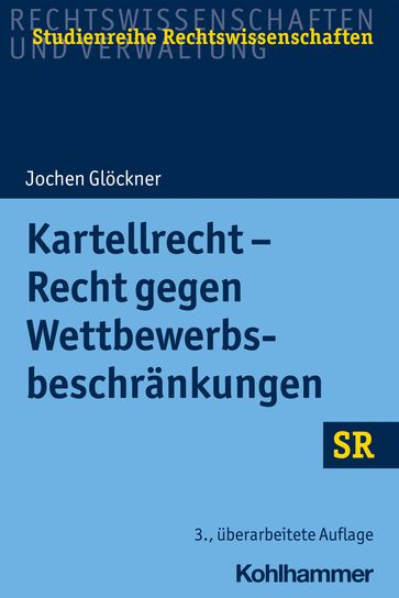 Kartellrecht - Recht gegen Wettbewerbsbeschränkungen - Jochen Glockner - Stefan Korioth - Winfried Boecken
