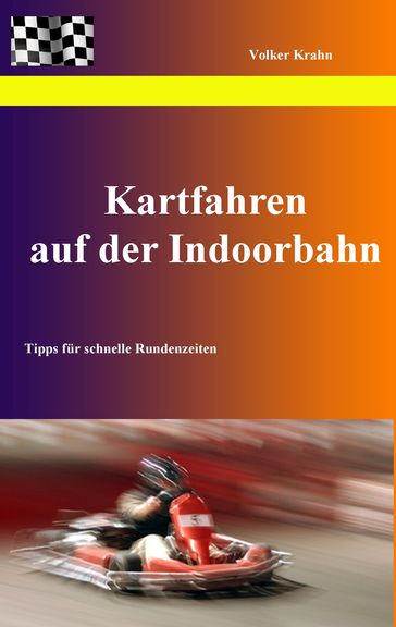Kartfahren auf der Indoorbahn - Volker Krahn