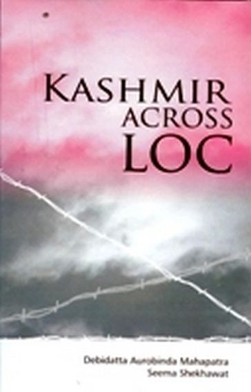 Kashmir Across Loc - D A Mahapatra - Seema Shekhawat