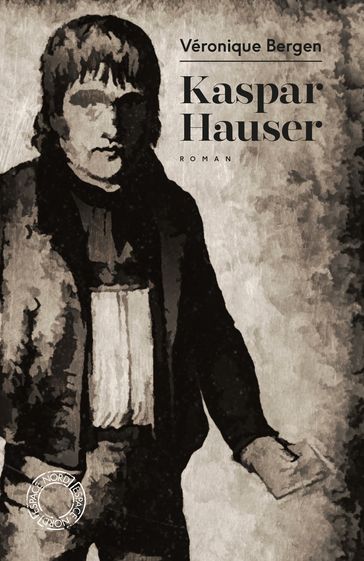 Kaspar Hauser - Véronique Bergen