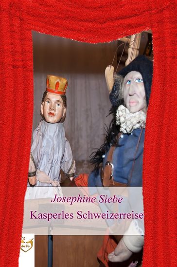 Kasperles Schweizerreise - Josephine Siebe