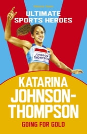 Katarina Johnson-Thompson (Ultimate Sports Heroes)