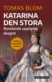 Katarina den stora : Rysslands upplysta despot