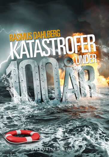 Katastrofer under 100 ar - Rasmus Dahlberg