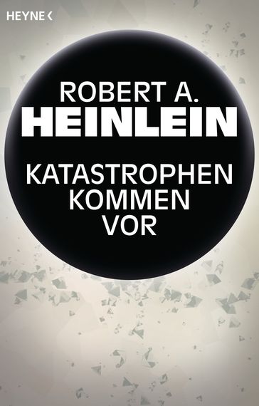 Katastrophen kommen vor - Robert A. Heinlein