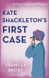 Kate Shackleton s First Case