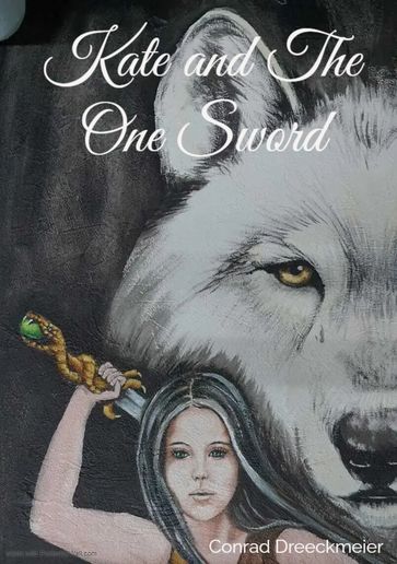 Kate and The One Sword - Conrad Dreeckmeier