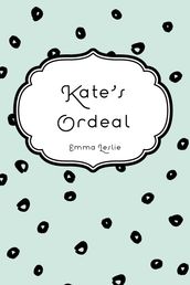 Kate s Ordeal