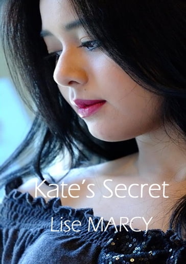 Kate's secret - lise MARCY