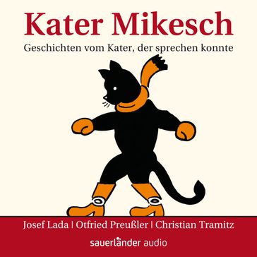 Kater Mikesch - Geschichten vom Kater, der sprechen konnte - Josef Lada - Otfried Preußler