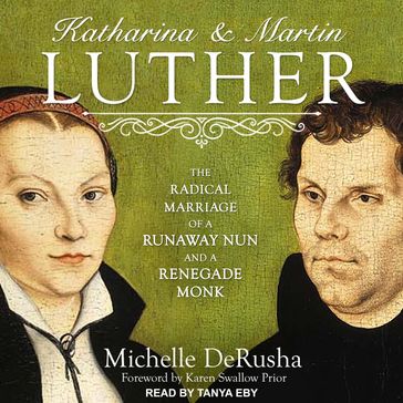 Katharina and Martin Luther - Michelle DeRusha