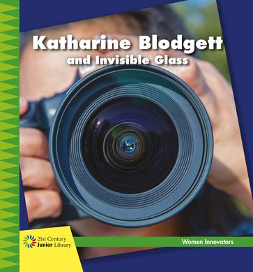 Katharine Blodgett and Invisible Glass - Virginia Loh-Hagan