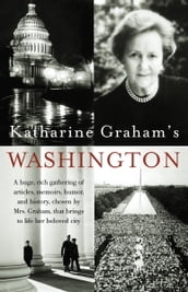 Katharine Graham s Washington