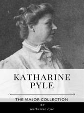 Katharine Pyle The Major Collection