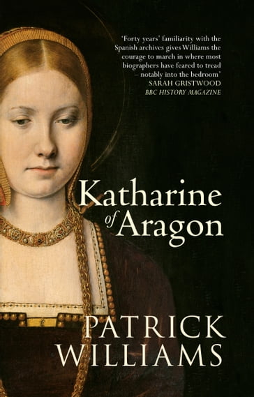 Katharine of Aragon - Patrick Williams