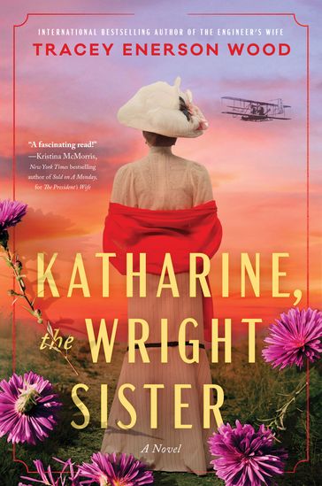 Katharine, the Wright Sister - Tracey Enerson Wood