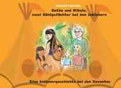 Kathe und Nikole - Zwei Konigstochter bei den Indianern