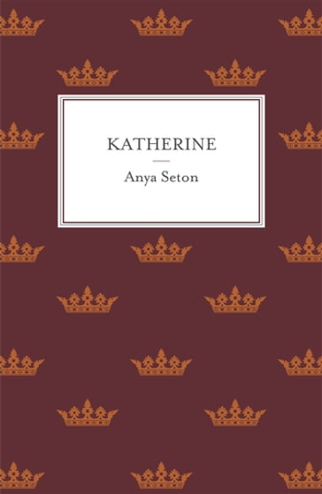 Katherine - Anya Seton