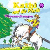 Kathi und die Pferde, Folge 2: Überraschungen