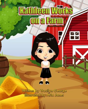 Kathleen Works on a Farm - Tracilyn George