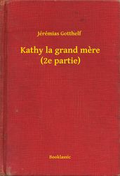 Kathy la grand mere (2e partie)