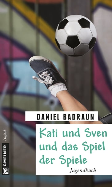 Kati und Sven und das Spiel der Spiele - Daniel Badraun