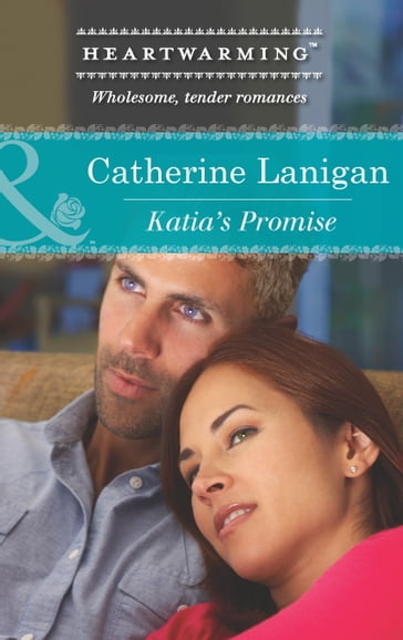 Katia's Promise (Mills & Boon Heartwarming) - Catherine Lanigan