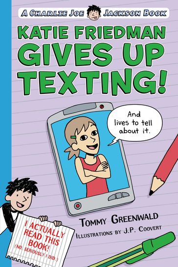 Katie Friedman Gives Up Texting! (And Lives to Tell About It.) - Tommy Greenwald