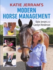 Katie Jerram s Modern Horse Management