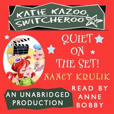 Katie Kazoo, Switcheroo #10: Quiet on the Set! - Nancy Krulik