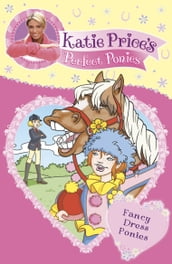 Katie Price s Perfect Ponies: Fancy Dress Ponies