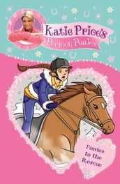 Katie Price s Perfect Ponies: Ponies to the Rescue
