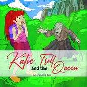 Katie and The Troll Queen