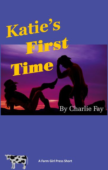 Katie's First Time - Charlie Ann Fay