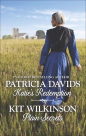 Katie s Redemption and Plain Secrets