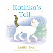 Katinka s Tail: The classic illustrated children s book from the author of The Tiger Who Came To Tea
