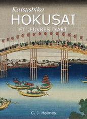 Katsushika Hokusai et œuvres d art