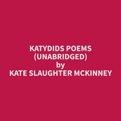 Katydids Poems (Unabridged)