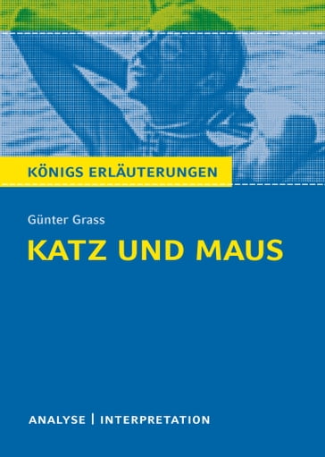 Katz und Maus. Königs Erläuterungen. - Gunter Grass - Rudiger Bernhardt